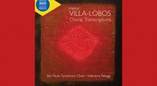 CD Villa-Lobos: Transcrições para coro, com o Coro da Osesp e Valentina Peleggi